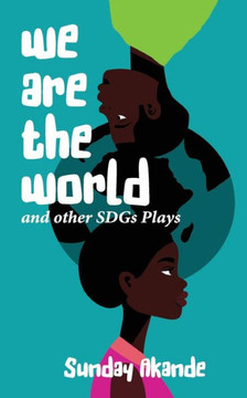 We are the World and Other SDGs Plays