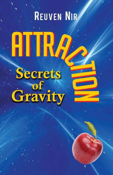 Attraction : Secrets of Gravity