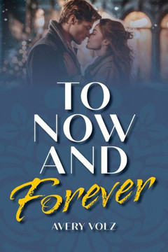 To Now and Forever To Now and Forever