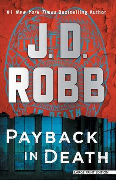 Payback in Death : An Eve Dallas Novel Payback in Death : An Eve Dallas Novel
