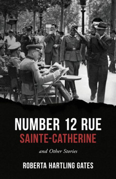 Number 12 Rue Sainte-Catherine : And Other Stories