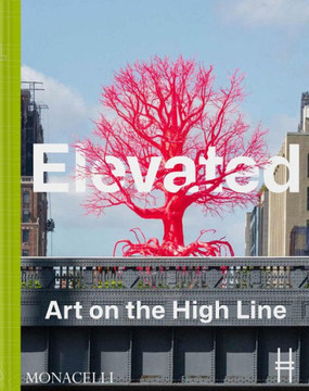 Elevated : Art on the High Line