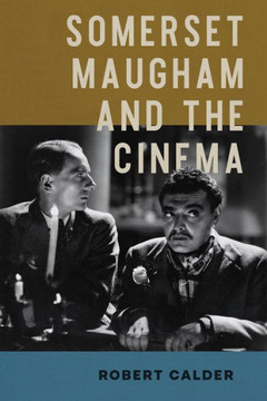 Somerset Maugham and the Cinema Somerset Maugham and the Cinema