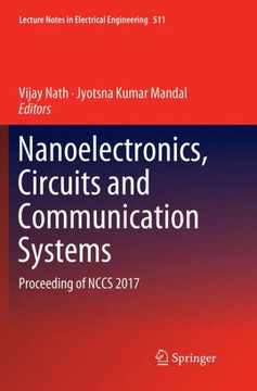Nanoelectronics, Circuits and Communication Systems : Proceeding of Nccs 2017