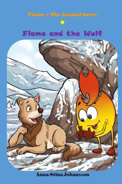 Flame and the Wolf (Bedtime Stories, Ages 5-8)