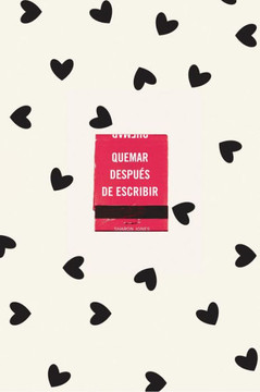 Quemar después de escribir (EDICIÓN OFICIAL CORAZONES) : Un diario creativo que invita a la reflexión, al autodescubrimiento y a canalizar todo tu arte