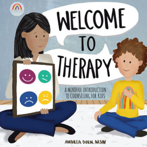 Welcome to Therapy : A Mindful Introduction to Counseling for Kids