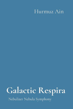 Galactic Respira : Nebulizer Nebula Symphony