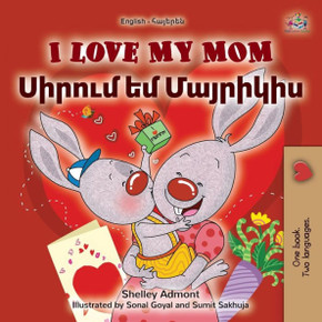 I Love My Mom (English Armenian Bilingual Book for Kids)