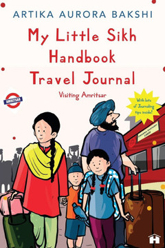 My Little Sikh Handbook Travel Journal : Visiting Amritsar