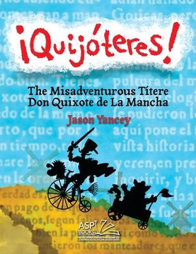 ¡Quijóteres! - English Spanish : The Misadventurous Títere Don Quixote de La Mancha