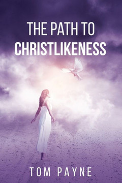 The Path To Christlikeness