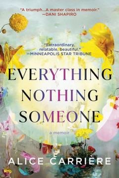 Everything/Nothing/Someone : A Memoir