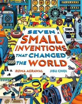 Seven Small Inventions That Changed the World