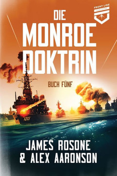 Die Monroe-Doktrin : Buch Fünf