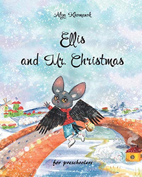 Ellis And Mr. Christmas For Preschoolers (The Adventures Of Ellis Book 1)