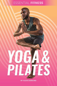 Yoga and Pilates Yoga and Pilates