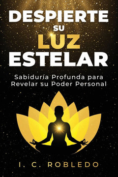 Despierte su Luz Estelar : Sabiduría Profunda para Revelar su Poder Personal