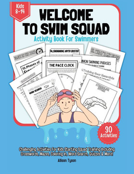 Welcome To Squad Activity Book For Swimmers And Coaches : Swimming Puzzle, Quizz, Coloring In, Crosswords, Wordsearch For Kids Ages 8 to 14 Years Welcome To Squad Activity Book For Swimmers And Coaches : Swimming Puzzle, Quizz, Coloring In, Crosswords, Wordsearch For Kids Ages 8 to 14 Years