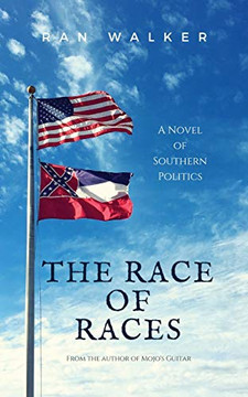 The Race Of Races: A Novel Of Southern Politics