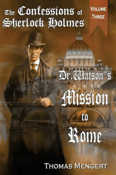 Dr. Watson's Mission to Rome
