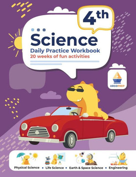 4th Grade Science : Daily Practice Workbook | 20 Weeks of Fun Activities (Physical, Life, Earth and Space Science, Engineering | Video Explanations Included