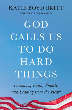 God Calls Us to Do Hard Things : Lessons from the Alabama Wiregrass
