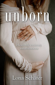 Unborn : Heavenly Emissary Interventions