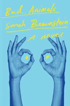 Bad Animals : A Novel Bad Animals : A Novel