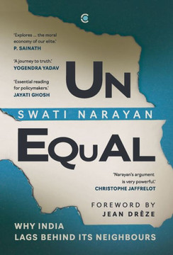 Unequal : Why India Lags Behind Its Neighbours