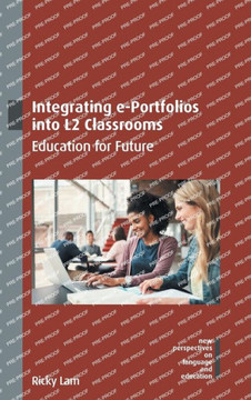 Integrating E-Portfolios Into L2 Classrooms : Education for Future