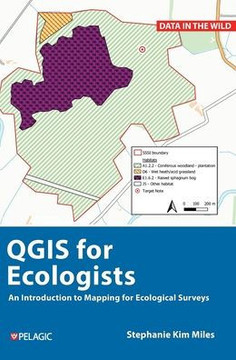 QGIS for Ecologists : An Introduction to Mapping for Ecological Surveys