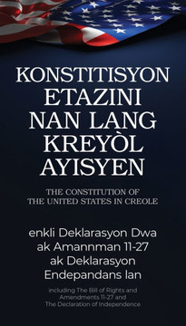 Konstitisyon Etazini nan lang kreyòl ayisyen : The Constitution of the United States in Creole