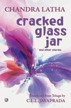 Cracked Glass Jar and Other Stories : Short Stories