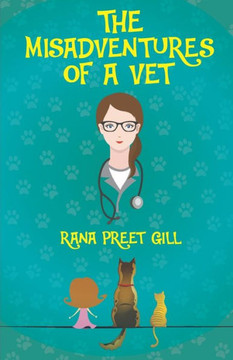 The Misadventures of a Vet The Misadventures of a Vet