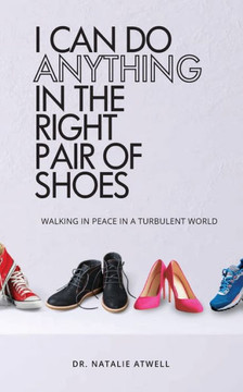 I Can Do Aything in the Right Pair of Shoes