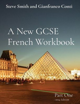 A New GCSE French Workbook : Part One -2024 Edition