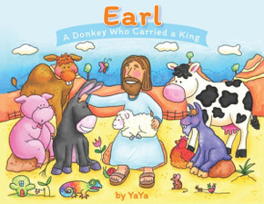 Earl : A Donkey Who Carried a King Earl : A Donkey Who Carried a King