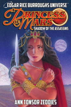 A Princess of Mars : Shadow of the Assassins (Edgar Rice Burroughs Universe)