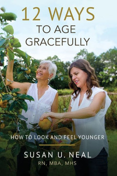 12 Ways to Age Gracefully 12 Ways to Age Gracefully