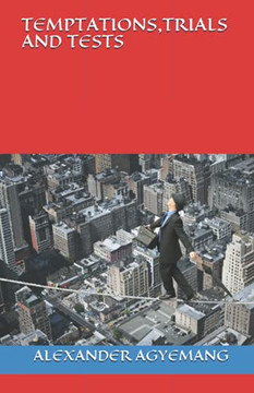 Temptations,Trials And Tests (Discipleship Series)