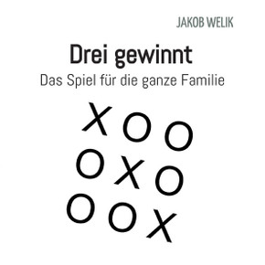 Drei gewinnt - Das Spiel für die ganze Familie Drei gewinnt - Das Spiel für die ganze Familie
