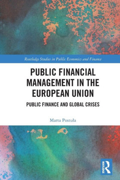 Public Financial Management in the European Union : Public Finance and Global Crises Public Financial Management in the European Union : Public Finance and Global Crises