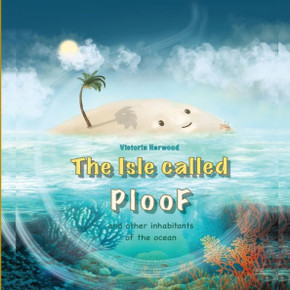 The Isle Called Ploof : + Amazing Gallery of Underwater Inhabitants Awaits Your Attention.