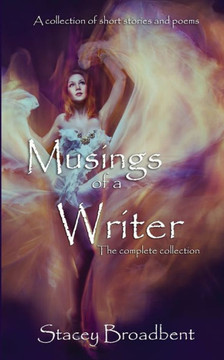 Musings of a Writer : The Complete Collection