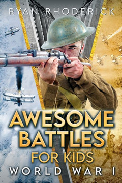 Awesome Battles for Kids : World War I
