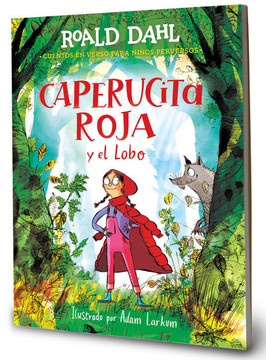 Caperucita roja y el lobo ( Cuentos en verso para niños perversos )