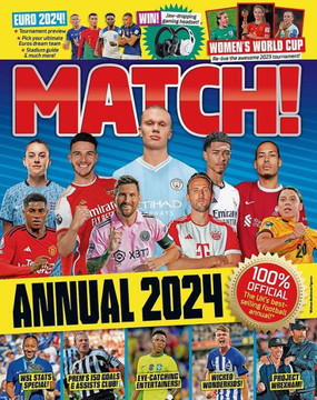 Match Annual 2024 : The Number One Soccer Annual for Fans Everywhere!