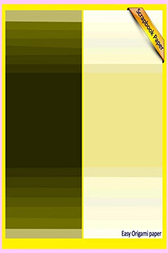 Scrapbook Paper: Easy Origami Paper (Scrapbook Paper Yellow Group Colored Sheet Series 3 (6X9))