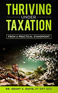 Thriving Under Taxation: From A Practical Standpoint Thriving Under Taxation: From A Practical Standpoint
